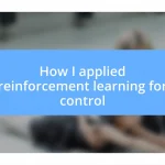 How I applied reinforcement learning for control