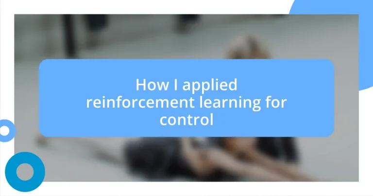 How I applied reinforcement learning for control