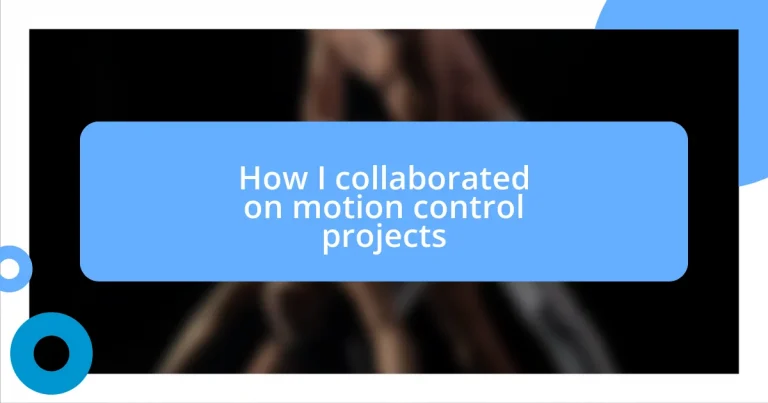 How I collaborated on motion control projects