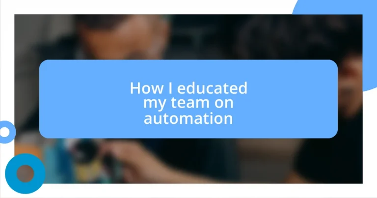 How I educated my team on automation