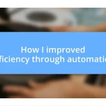 How I improved efficiency through automation