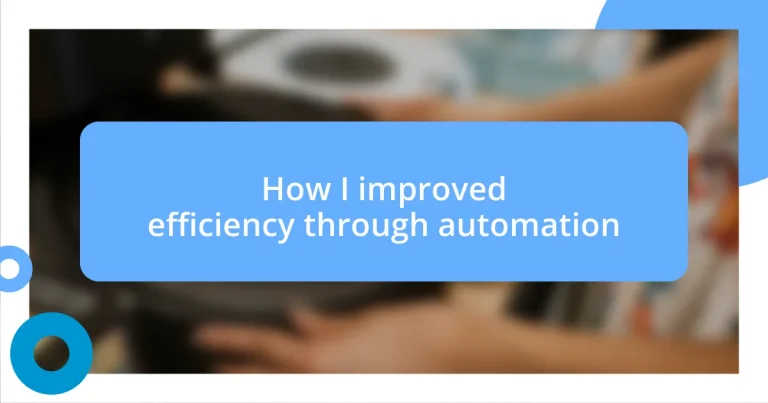 How I improved efficiency through automation