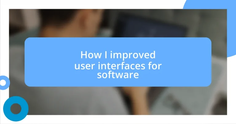 How I improved user interfaces for software