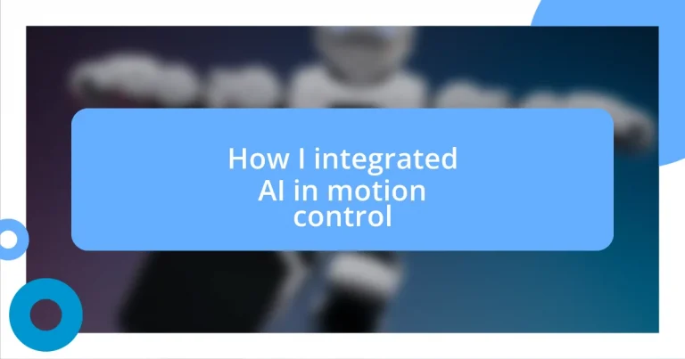 How I integrated AI in motion control