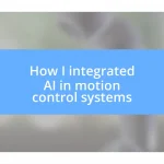 How I integrated AI in motion control systems