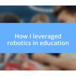 How I leveraged robotics in education