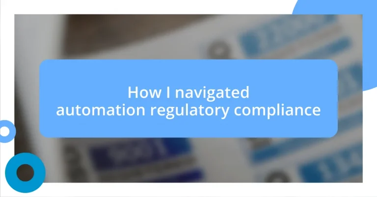 How I navigated automation regulatory compliance