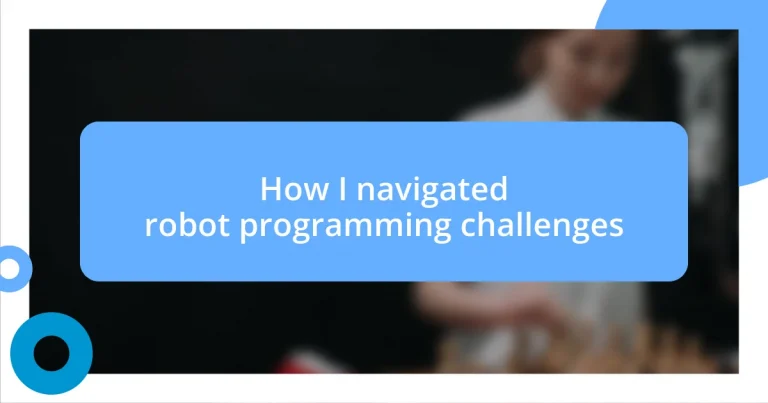 How I navigated robot programming challenges