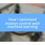 How I optimized motion control with machine learning