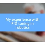 My experience with PID tuning in robotics