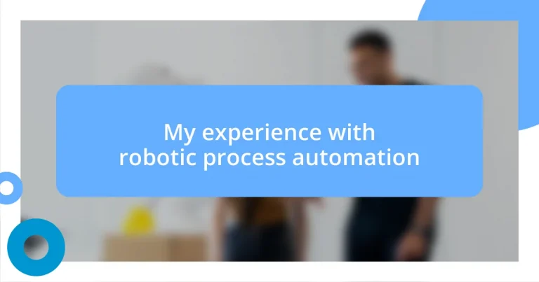 My experience with robotic process automation