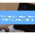 My hands-on experience with PLC programming