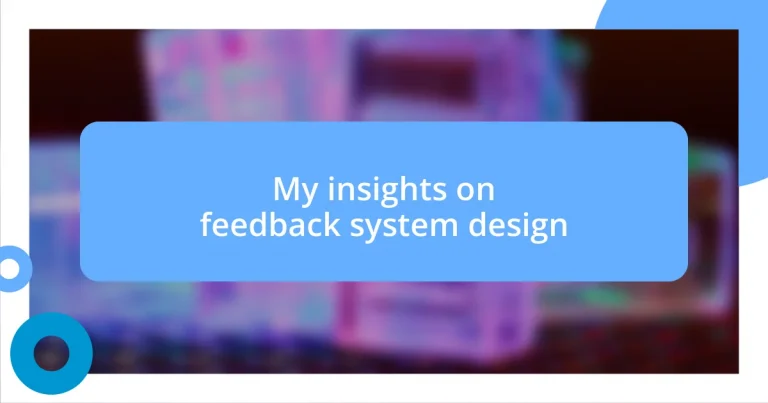 My insights on feedback system design