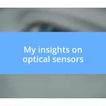 My insights on optical sensors