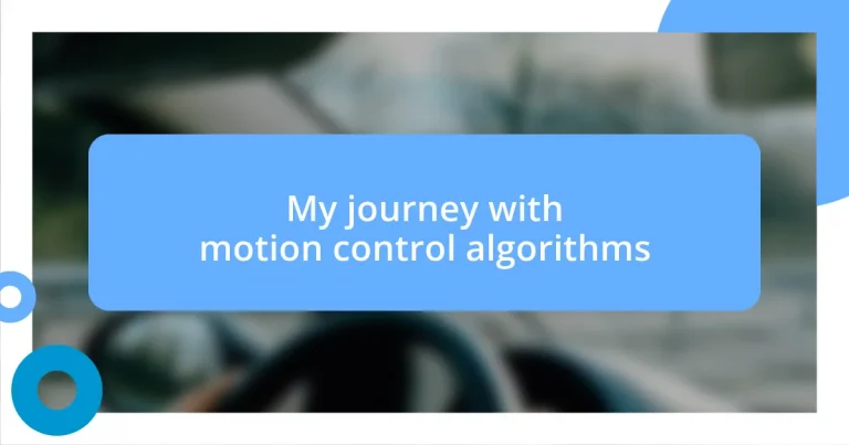 My journey with motion control algorithms