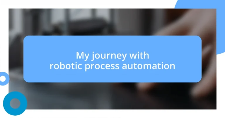 My journey with robotic process automation