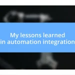 My lessons learned in automation integration