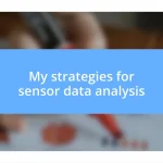 My strategies for sensor data analysis