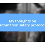 My thoughts on automation safety protocols