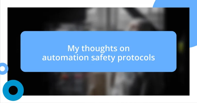 My thoughts on automation safety protocols