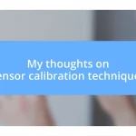 My thoughts on sensor calibration techniques