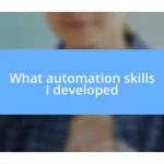 What automation skills I developed