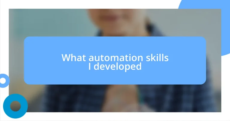 What automation skills I developed