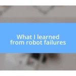 What I learned from robot failures