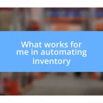 What works for me in automating inventory