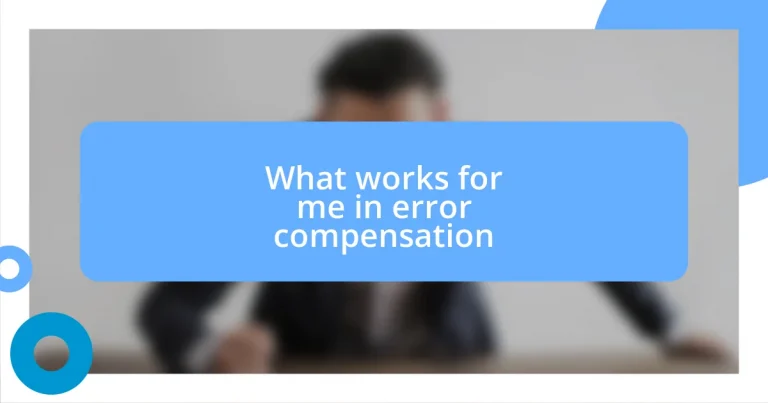 What works for me in error compensation