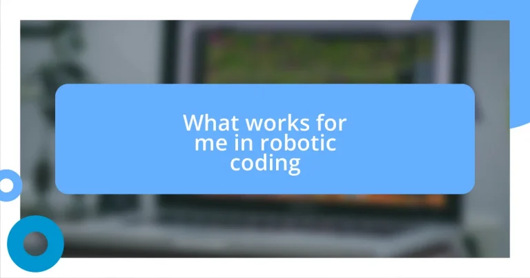 What works for me in robotic coding