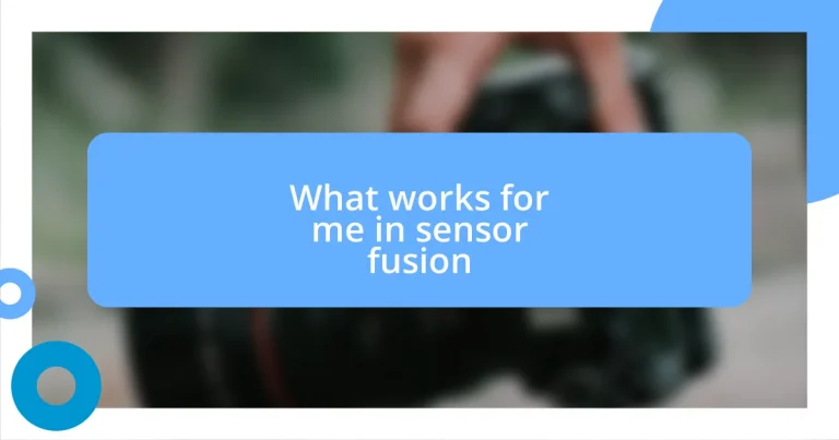 What works for me in sensor fusion